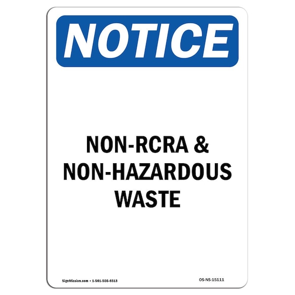 Safety Sign, OSHA Notice, 18" Height, Non-RCRA And Non-Hazardous Waste Sign, Portrait